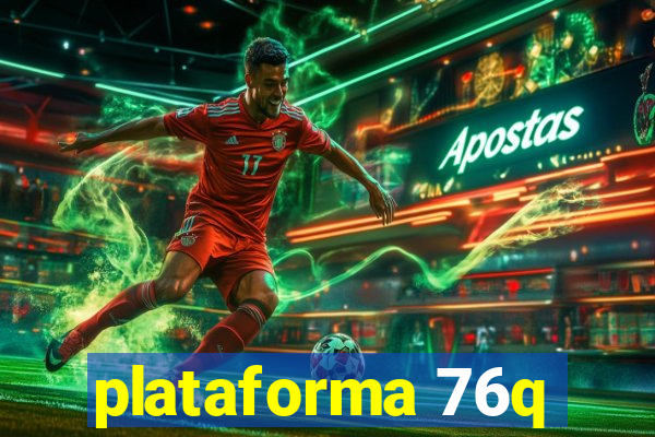 plataforma 76q